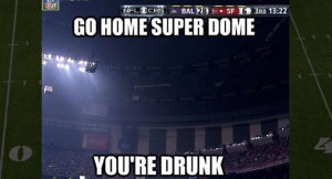 superdome drunk